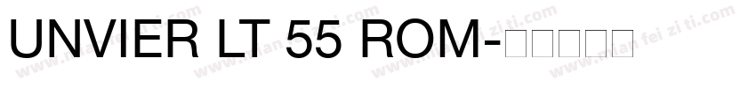 UNVIER LT 55 ROM字体转换